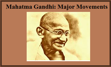 Mahatma Gandhi Major movements